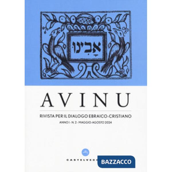 Avinu. Rivista per il dialogo ebraico-cristiano. Quadrimestrale (2024). Vol. 2