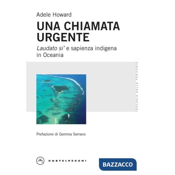 Chiamata urgente. Laudato si' e sapienza indigena in Oceania (Una)