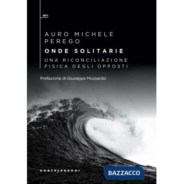 Onde solitarie. Una riconciliazione fisica degli opposti