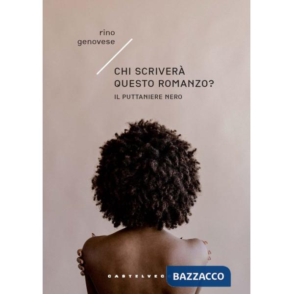Chi scriverà questo romanzo? Il Puttaniere nero