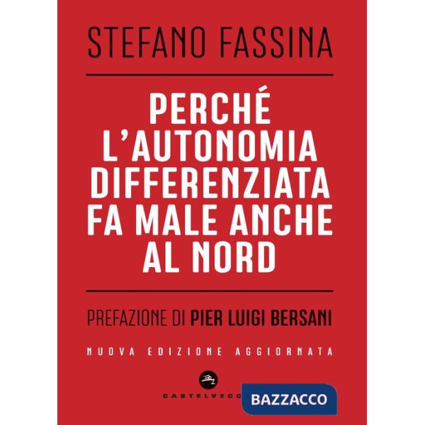 Perché l'autonomia differenziata fa male anche al Nord