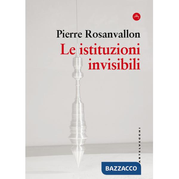 Istituzioni invisibili (Le)