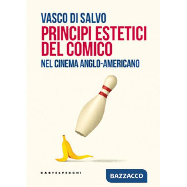 Principi estetici del comico. Nel cinema anglo-americano