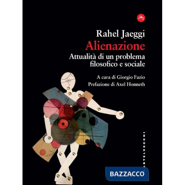 Alienazione. Attualità di un problema filosofico e sociale