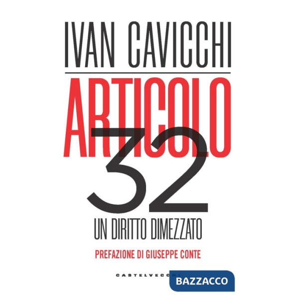 Articolo 32. Un diritto dimezzato