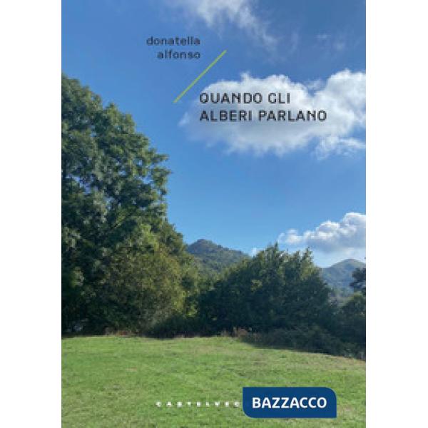 Quando gli alberi parlano