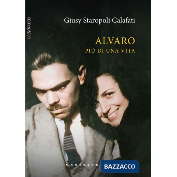 Alvaro. Più di una vita