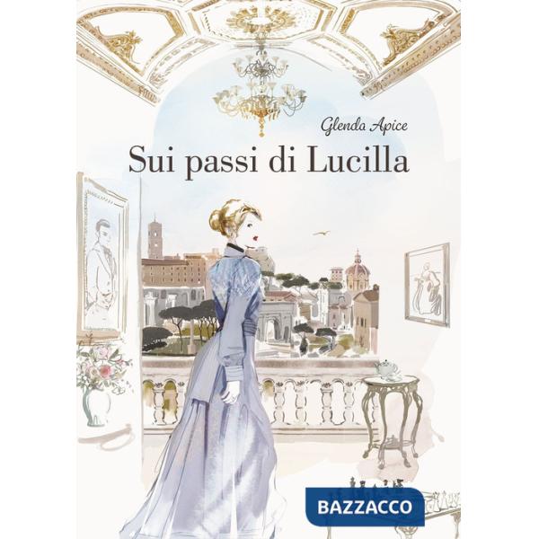 Sui passi di Lucilla