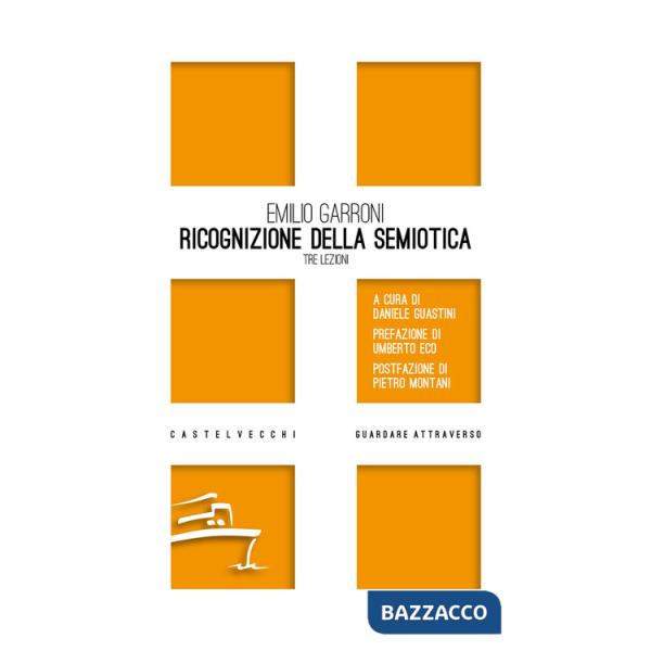 Ricognizione della semiotica. Tre lezioni