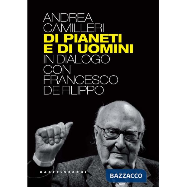Di pianeti e di uomini. In dialogo con Francesco De Filippo