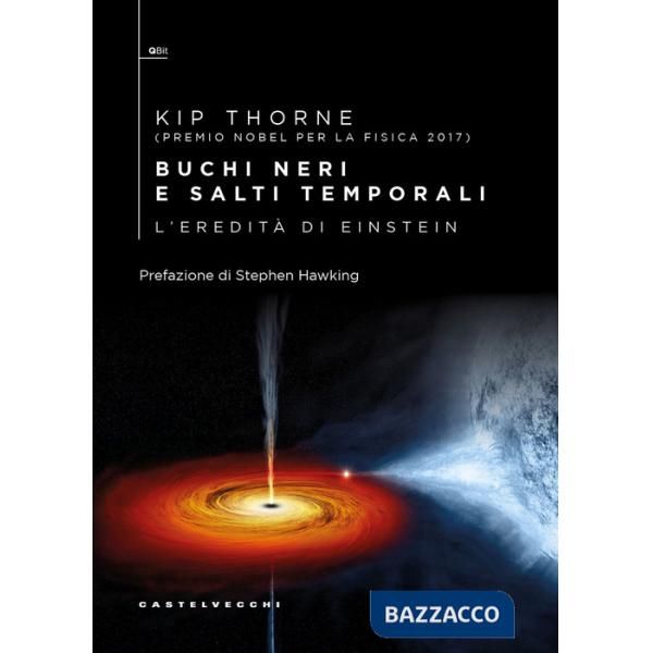 Buchi neri e salti temporali. L'eredità di Einstein