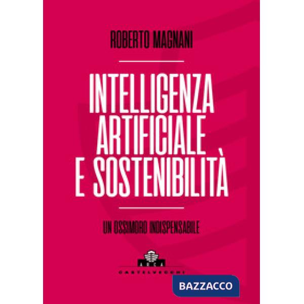 Intelligenza artificiale e sostenibilità. Un ossimoro indispensabile