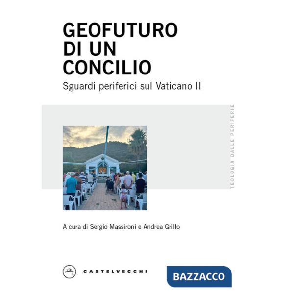 Geofuturo di un Concilio. Sguardi periferici sul Vaticano II