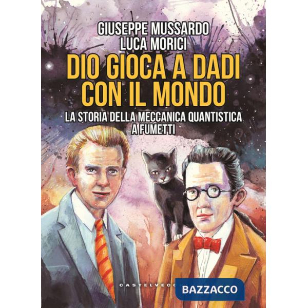 Dio gioca a dadi con il mondo. La storia della meccanica quantistica a fumetti