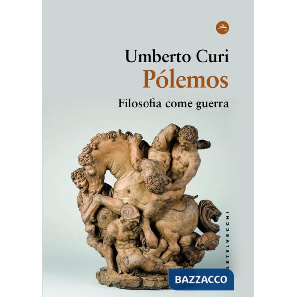 Pólemos. Filosofia come guerra