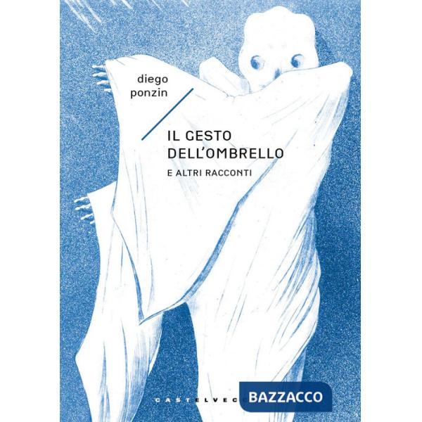 Gesto dell'ombrello. E altri racconti (Il)