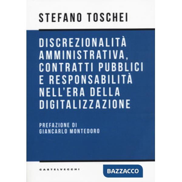 Discrezionalità amministrativa, contratti pubblici e re