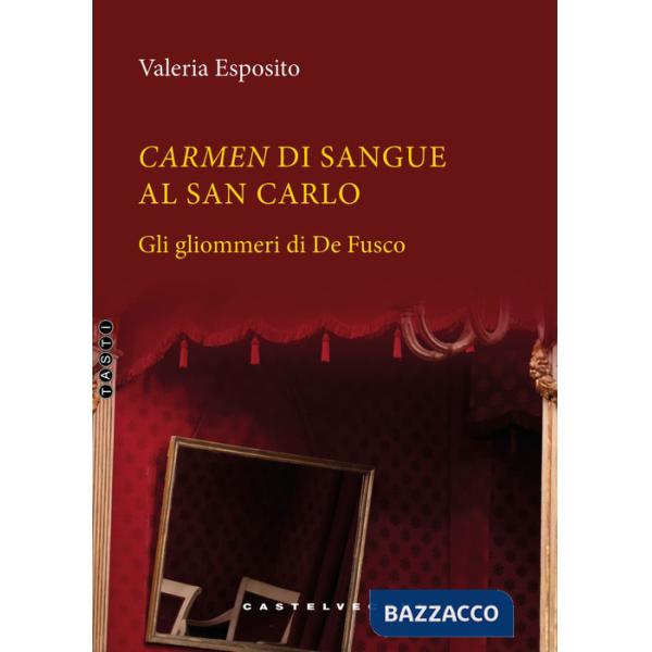 Carmen di sangue al San Carlo