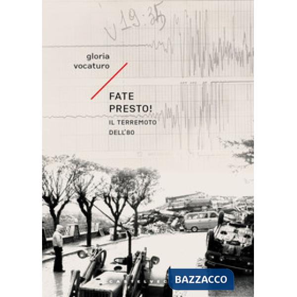 Fate presto! Il terremoto dell'80