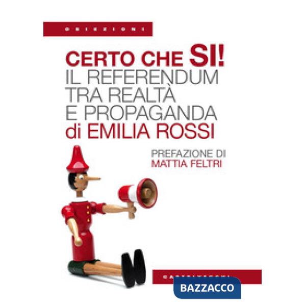 Certo che sì! il referendum tra realtà e propaganda