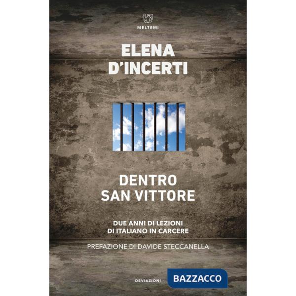 Dentro San Vittore. Due anni di lezioni di Italiano in carcere