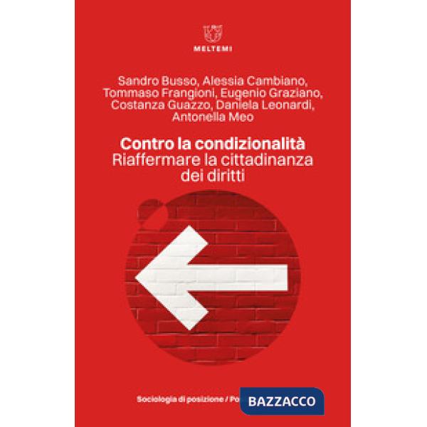 Contro la condizionalità. Riaffermare la cittadinanza dei diritti