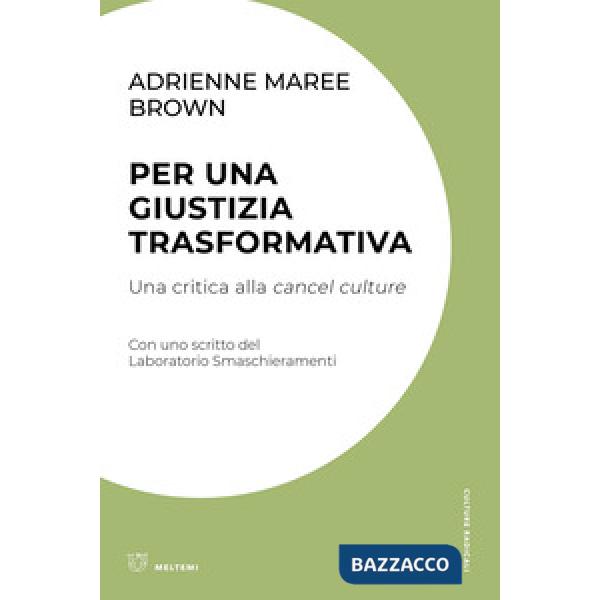 Per una giustizia trasformativa. Una critica alla cancel culture