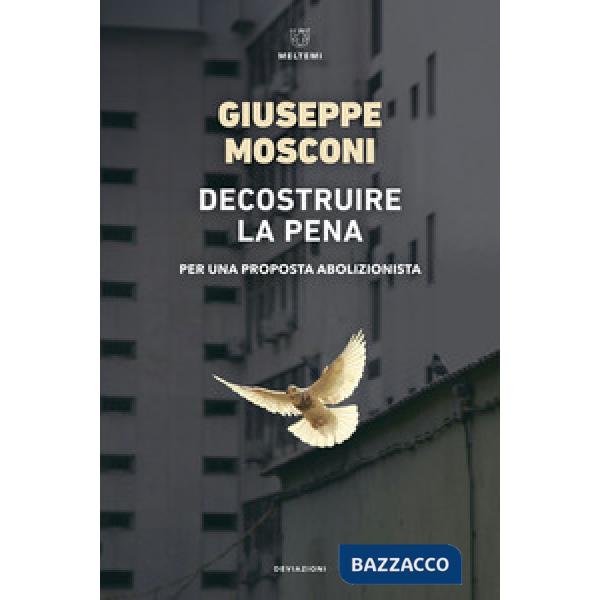 Decostruire la pena. Per una proposta abolizionista