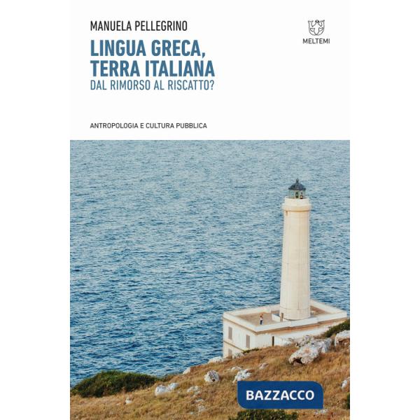 Lingua greca, terra italiana. Dal rimorso al riscatto?