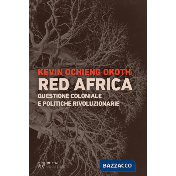 Red Africa. Questione coloniale e politiche rivoluzionarie