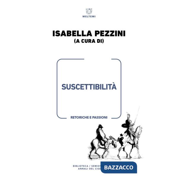 Suscettibilità. Retoriche e passioni