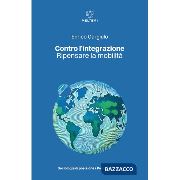 Contro l'integrazione. Ripensare la mobilità