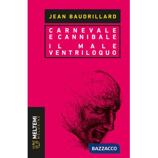 Carnevale e cannibale-Il male ventriloquo