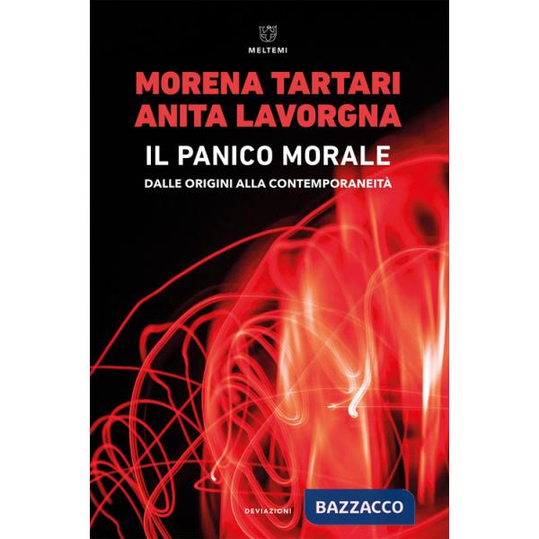 Panico morale. Dalle origini alla contemporaneità (Il)