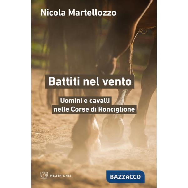 Battiti nel vento. Uomini e cavalli nelle Corse di Ronciglione
