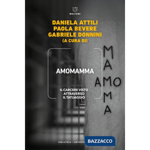 Amomamma. Il carcere visto attraverso il tatuaggio