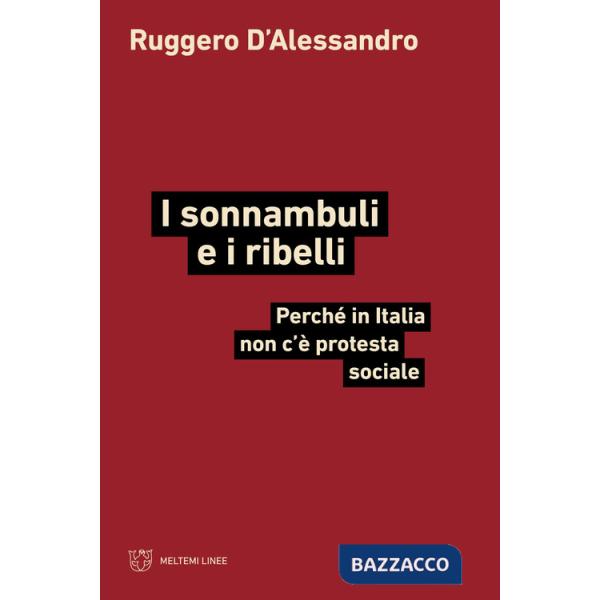 Sonnambuli e i ribelli. Perché in Italia non c'è protesta sociale (I)