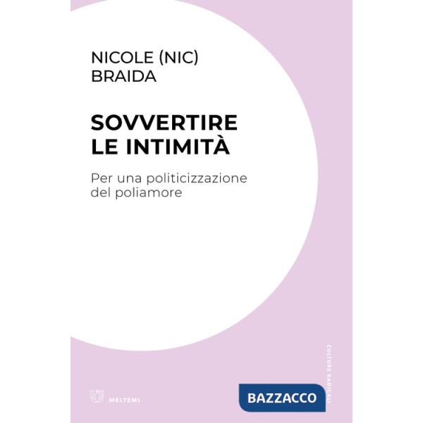 Sovvertire le intimità. Per una politicizzazione del poliamore
