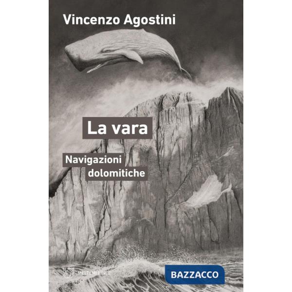 Vara. Navigazioni dolomitiche (La)