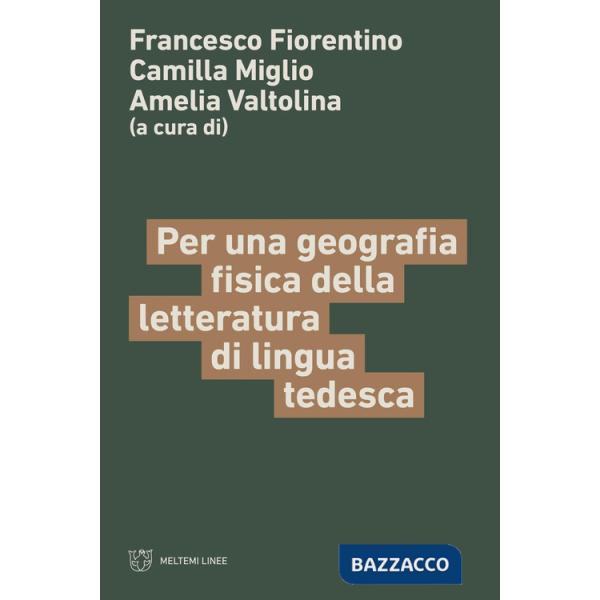 Per una geografia fisica della letteratura di lingua tedesca