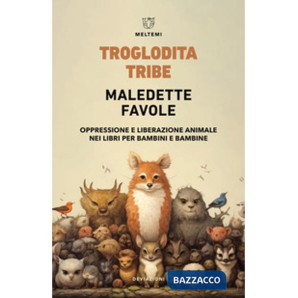 Maledette favole. Oppressione e liberazione animale nei libri per bambini e bambine