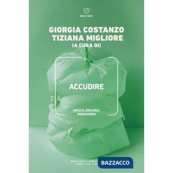 Accudire. Rifiuti, decoro, paesaggio
