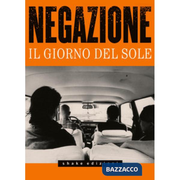 Negazione. Il giorno del sole. Con CD-Audio