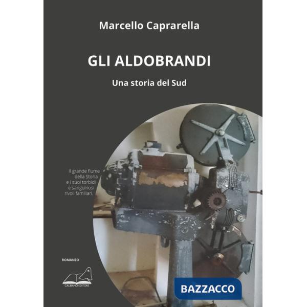 Aldobrandi. Una storia del Sud (Gli)