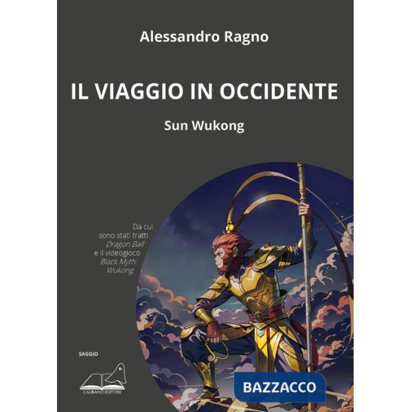 Viaggio in Occidente. Sun Wukong (Il)