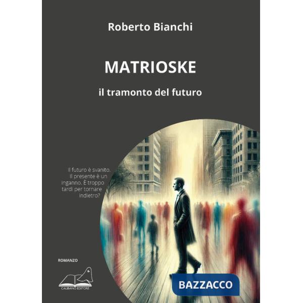 Matrioske. Il tramonto del futuro