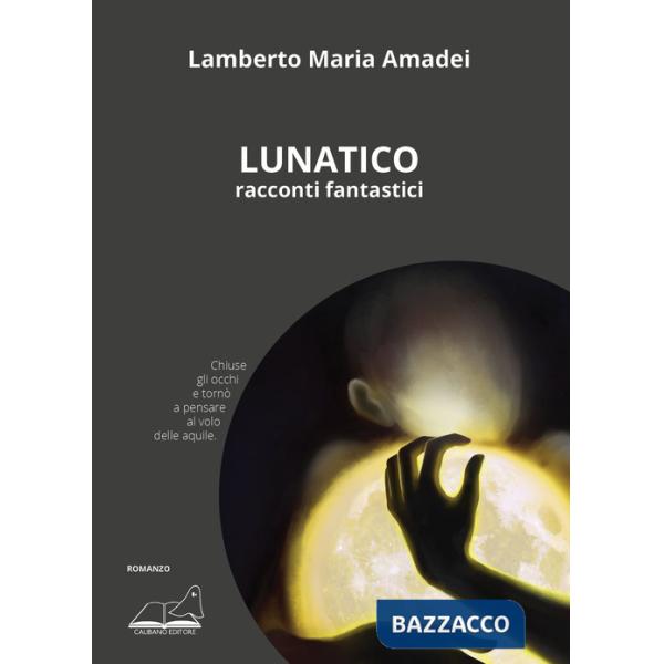 Lunatico. Racconti fantastici