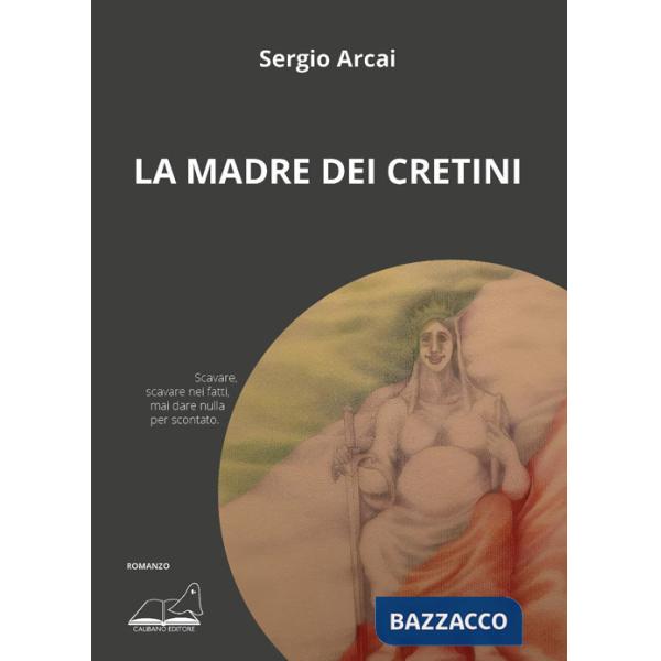 Madre dei cretini (La)