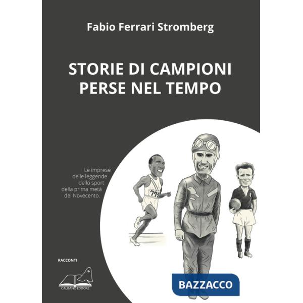 Storie di campioni perse nel tempo