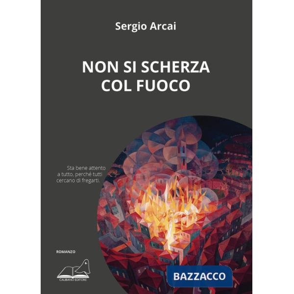 Non si scherza col fuoco